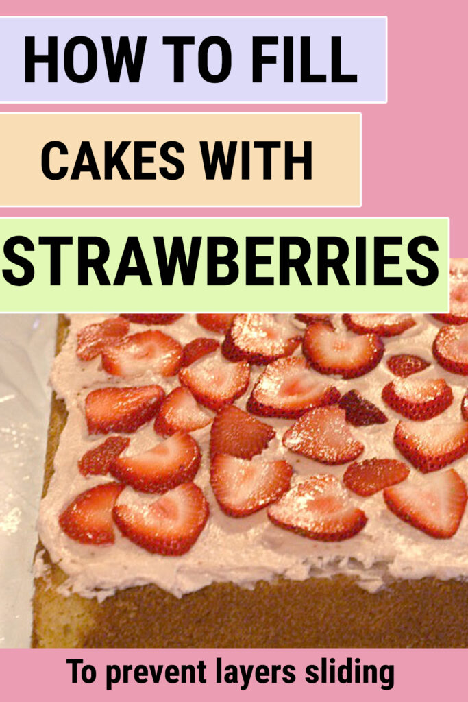 how to fill cakes with strawberries to prevent layers sliding