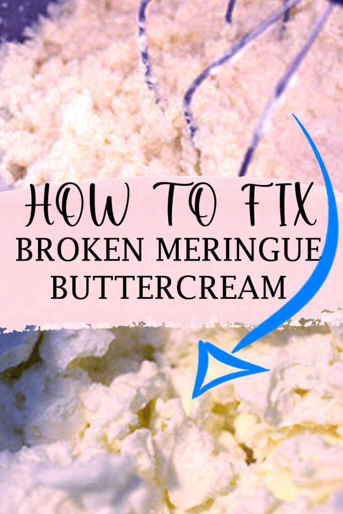how to fix broken meringue buttercream
