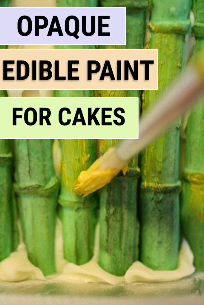 opaque edible paint for cakes
