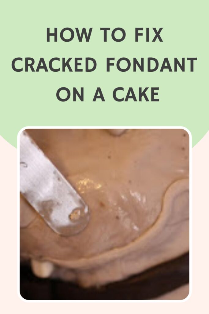how to fix cracked fondant on a cake