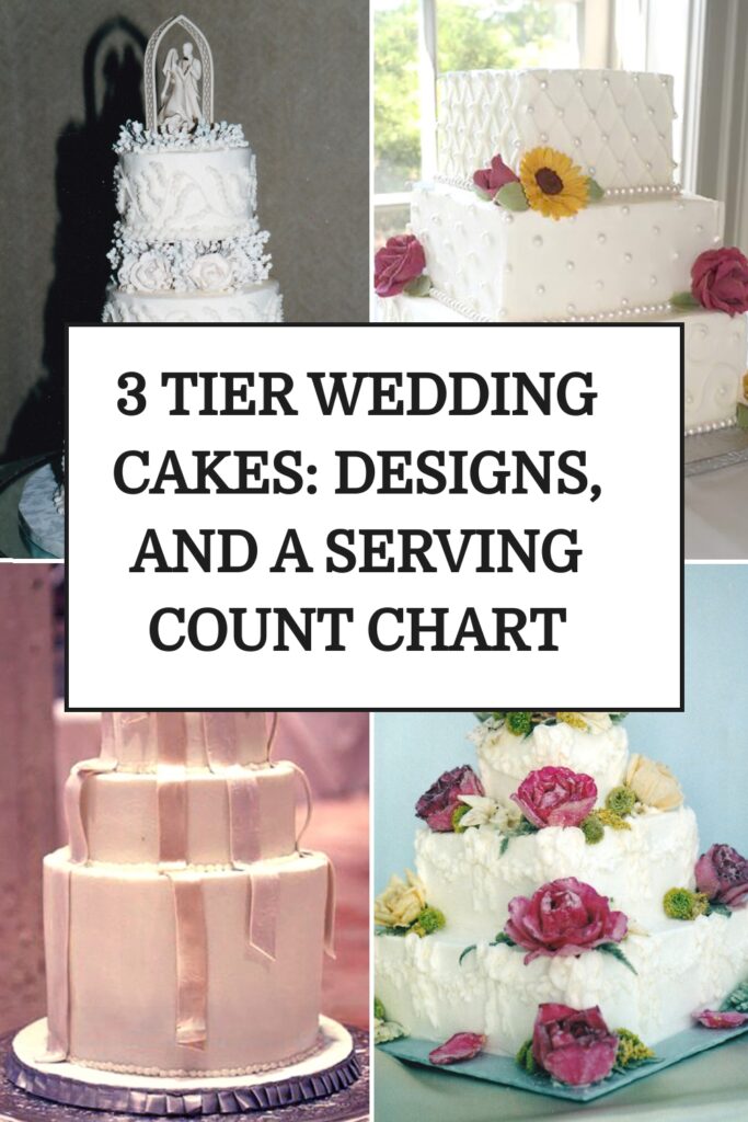 3 tier wedding cake designs and a cerving count chart
