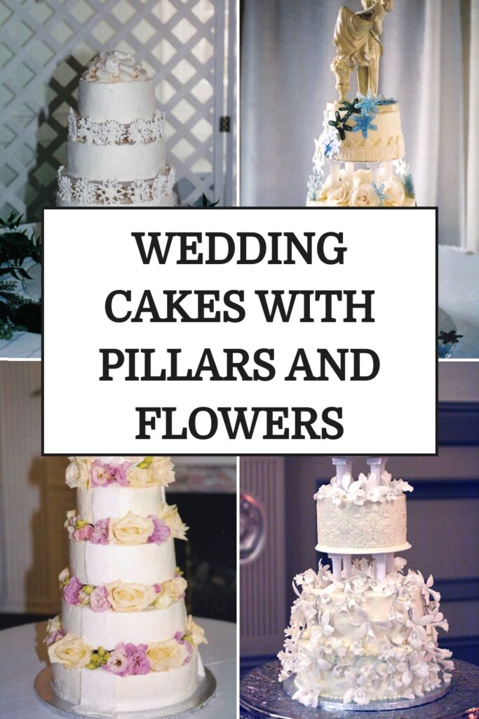 wedding cakes with pillars and flowers