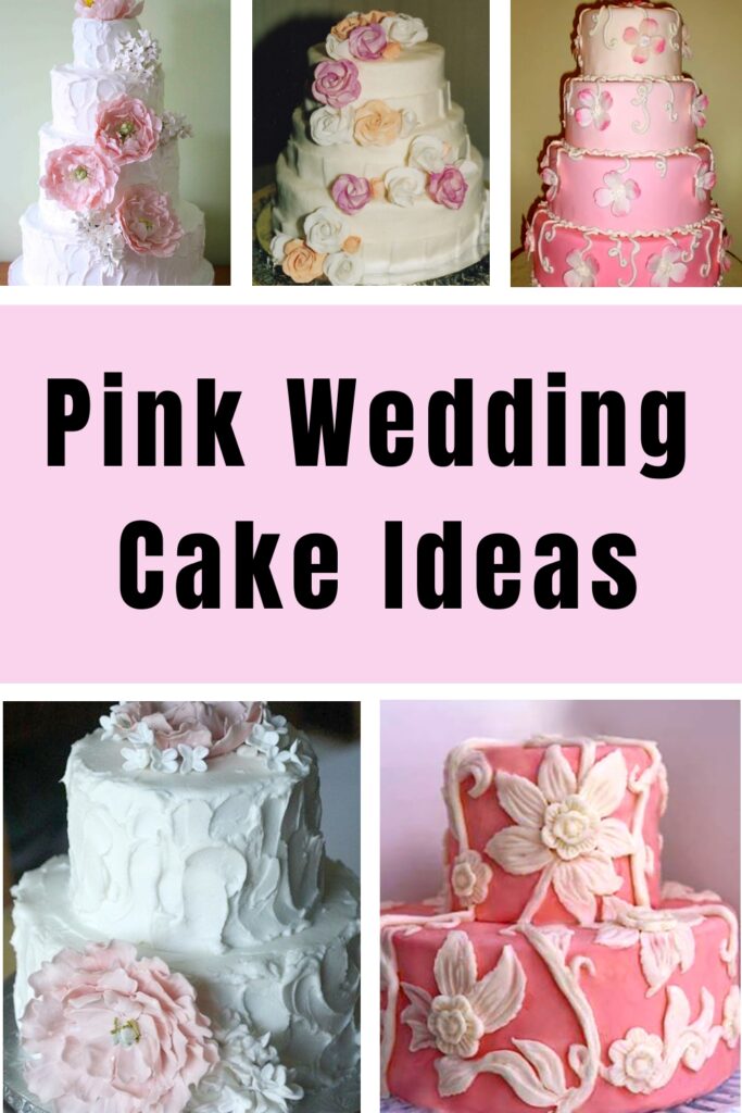 Pink wedding cake ideas, with photos of wedding cakes