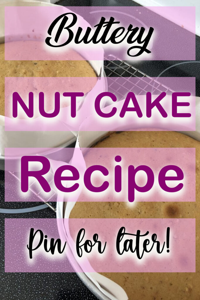 Buttery nut cake recipe image for Pinterest