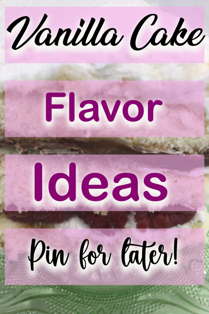 vanilla cake flavor combinations image for Pinterest