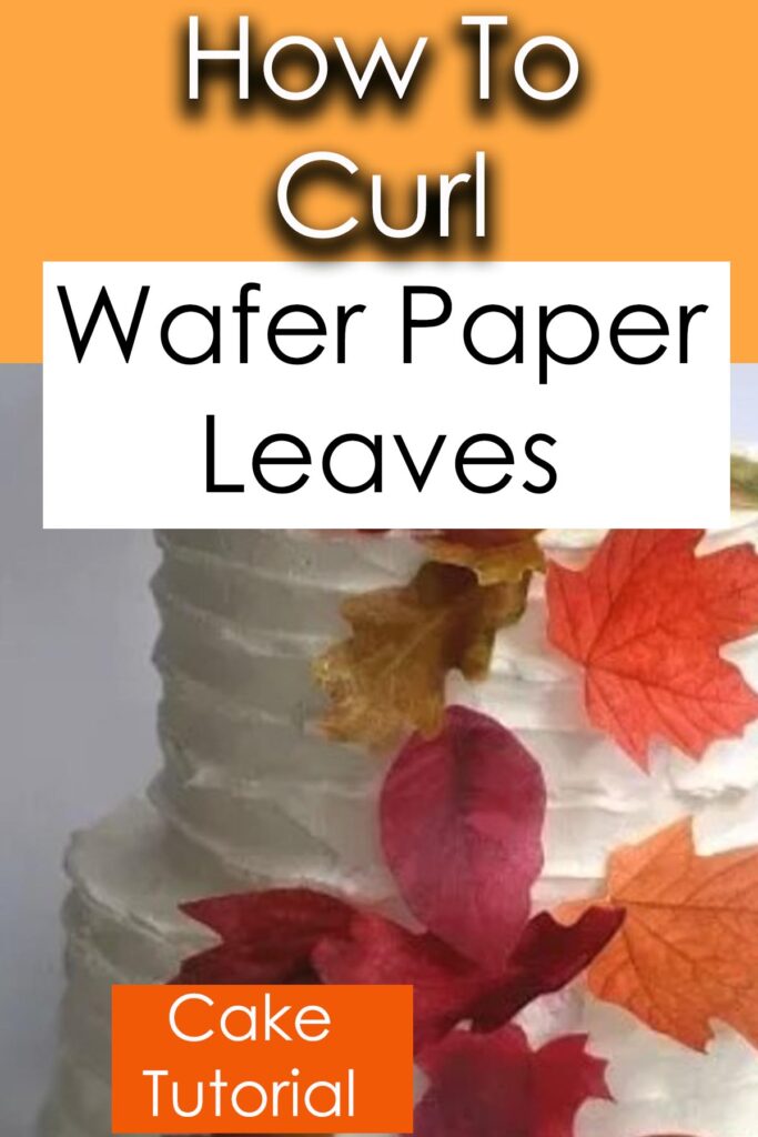 how to curl wafer paper leaves